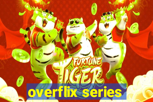 overflix series